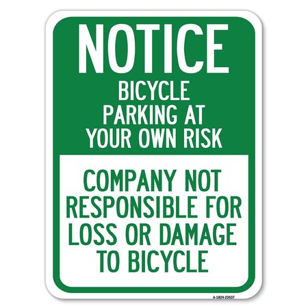 Signmission Notice Bicycle Parking at Your Own Risk Company Not Responsible for Loss or Damage to, A-1824-23537 A-1824-23537